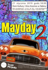 Spektakl: Mayday 2 @ Dom Kultury i Kino Kosmos